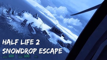 Half Life 2 | Snowdrop Escape | Gameplay