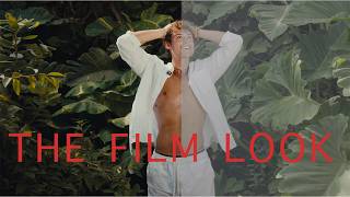 Te easy way to get THE FILM LOOK !