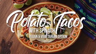 Potato Tacos With Spinach Soft Vegan Tacos