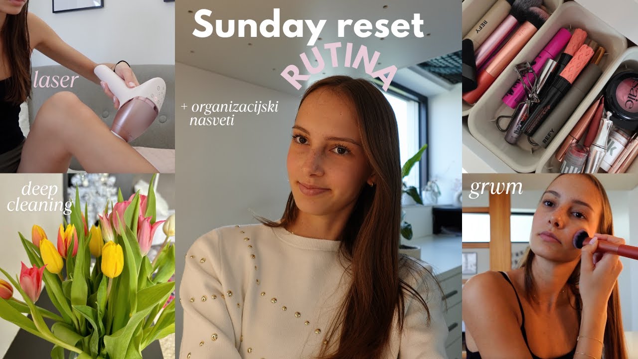 MOJA NEDELJSKA RUTINA🫧 organizacijski nasveti, deep cleaning, laser, grwm