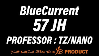 BlueCurrent 57JH TZ/NANO Professor - YouTube