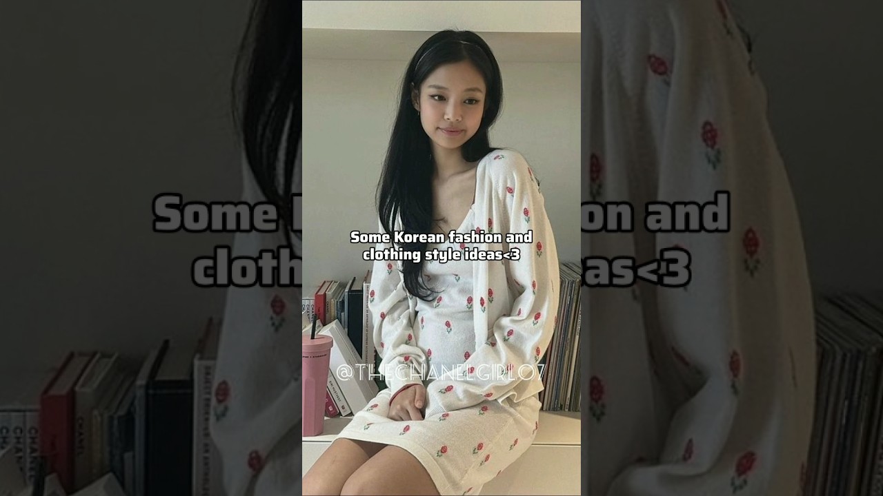 Korean clothing style you need to know🤍✨ @Thechanelgirl07