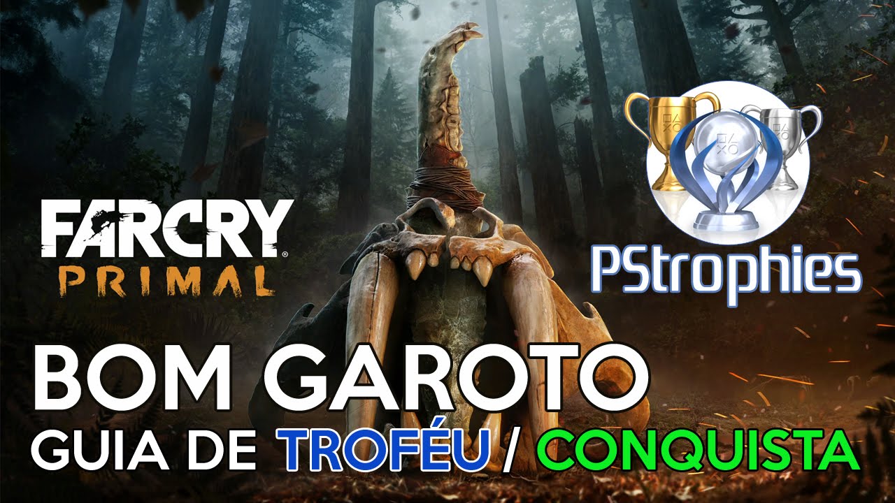 Far Cry Primal - Bom garoto - Guia de Troféu / Conquista