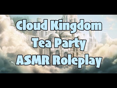 Serving You Tea in Cloud Kingdom - ASMR Roleplay