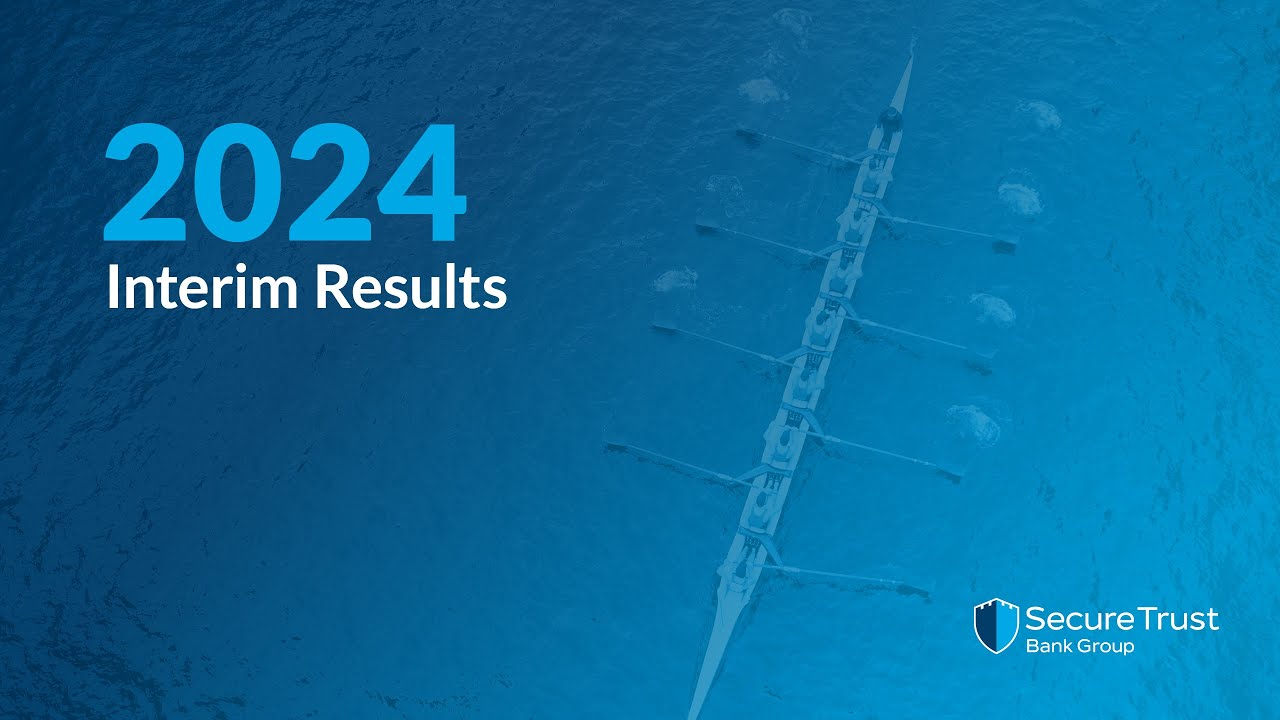Interim financial results 2024 | Secure Trust Bank PLC