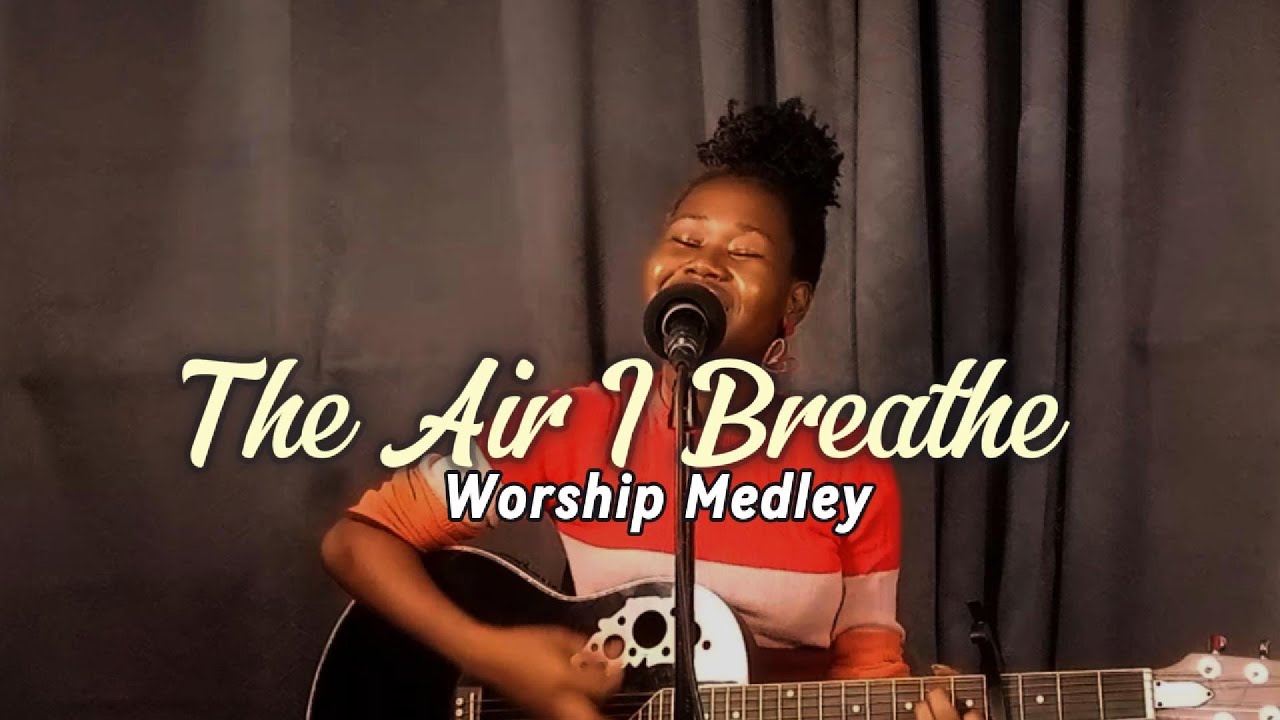 The Air I Breathe | The One I Love | I Love You Forever | Worship Medley | Session 011