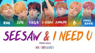 BTS (방탄소년단) - SEESAW X I NEED U REMIX (PROD. BY SUGA) [Color Coded Lyrics/Han/Rom/Eng]