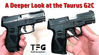 A Deeper Look at the Taurus G2C - TheFireArmGuy