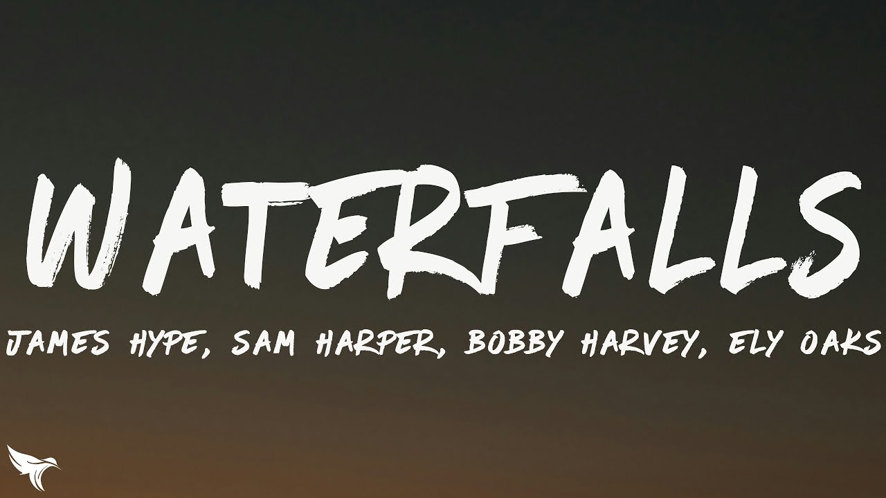 James Hype, Sam Harper & Bobby Harvey - Waterfalls (Ely Oaks Remix) [Lyrics]