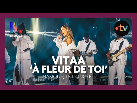 VITAA - À Fleur de Toi • Basique, le concert