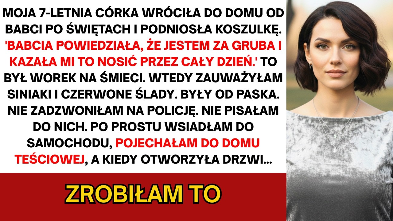 Moja 7-letnia córka wróciła od babci po świętach i podniosła koszulkę...