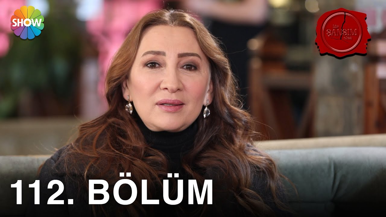 Bir Şansım Olsa 112. Bölüm | 6 Şubat 2022