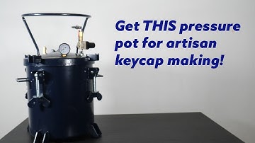 Get THIS pressure pot for artisan keycap making!