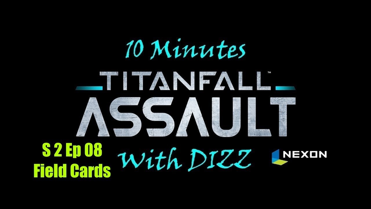 10 Minutes with DIZZ (S 2 Ep 08) (Titanfall: Assault)