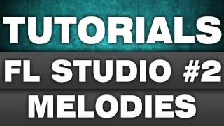 Getting Started With FL Studio #2- Creating Melodies