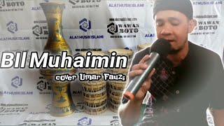 Bil Muhaimin (lirik cover Umar Fauzi)