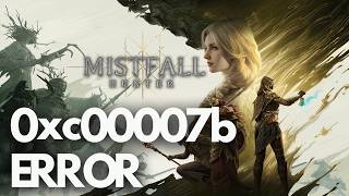 Mistfall Hunter Error 0xc00007b on PC FIX