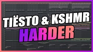 Download Lagu Tiësto \u0026 KSHMR - Harder (FL Studio Remake) + FREE FLP MP3