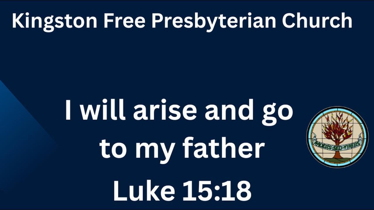 I will arise and go to my father