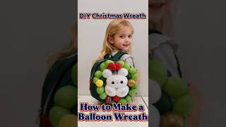 How to Make a Christmas Balloon Wreath
