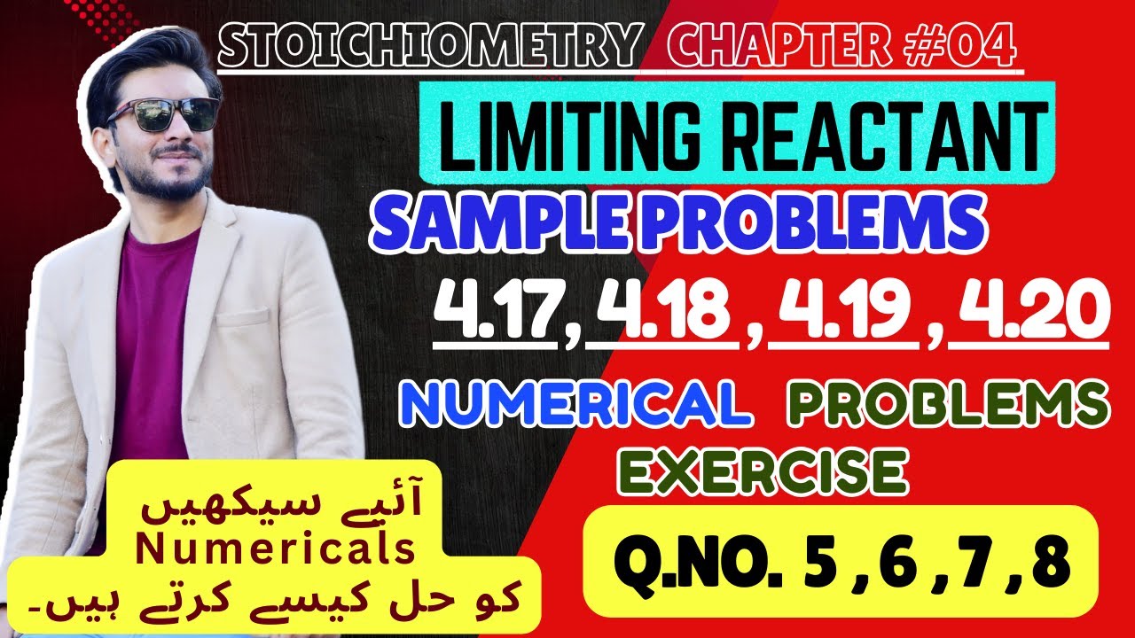Limiting reactant || Sample problem 4.17, 4.18, 4.19, 4.20. || Exercise ...