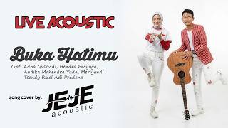 Buka Hatimu - JeJe Acoustic (live acoustic performance)