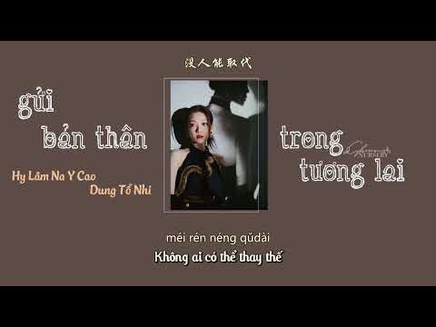 【Vietsub】 《Gửi bản thân trong tương lai》【给未来的自己】-  Dung Tổ Nhi 容祖儿 ft. Hy Lâm Na Y Cao 希林娜依高