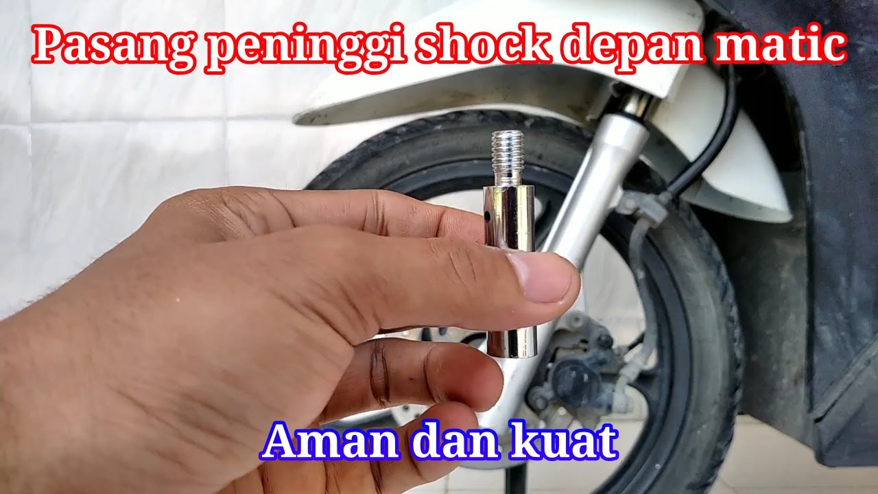 Pasang peninggi shock depan matic