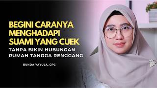 Begini Caranya Menghadapi Suami Yang Cuek Tanpa Bikin Hubungan Rumah Tangga Renggang