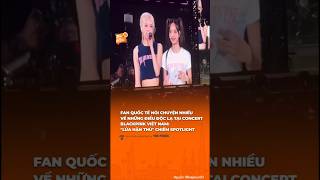 Concert Blackpink Tại Hà Nội Và Những Điều Chỉ Có Ở Việt Nam