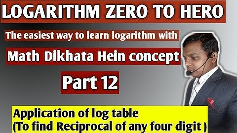 How to find Reciprocal of any four digit using log table? Logarithm Zero to Hero Part - 12