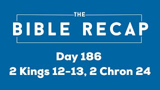 Day 186 2 Kings 12-13, 2 Chronicles 24