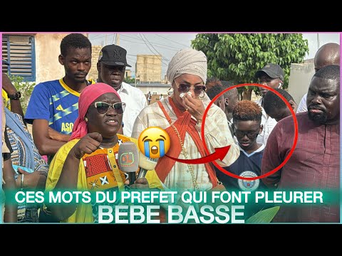 Oh ces mots du prefet qui font pleurer Bébé Basse et son fils mouhamed " meunone ngako defal sa dom