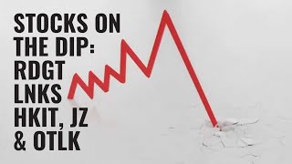 Crashing RDGT, LNKS, HKIT, JZ & OTLK Stocks