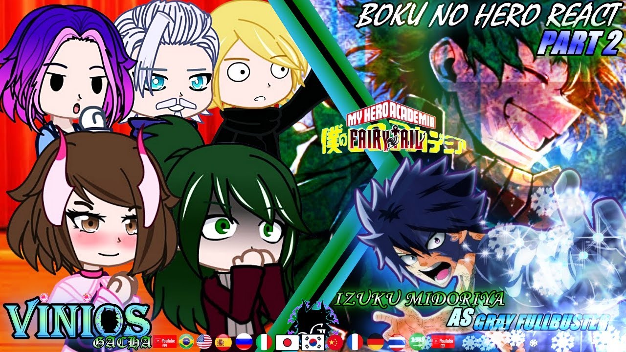 [BOKU NO HERO AS FAIRY TAIL - PART 2] ДРУЗЬЯ И СЕМЬЯ РЕАГИРУЮТ НА МИДОРИЮ КАК НА СЕРОГО ФУЛЛБАСТЕРА