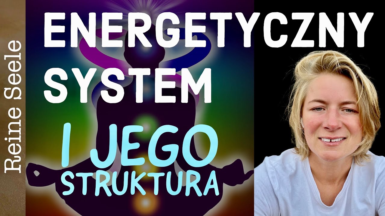 System energetyczny w ciele, jego poziomy i moc
