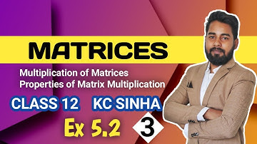 L-5 | Matrices Class 12 | KC Sinha | Ex 5.2 | Mathematics Origin | Deepak Roy