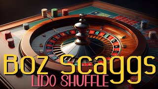 Boz Scaggs - Lido Shuffle (1977)  Lyrics