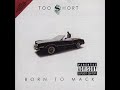 TOO SHORT BORN TO MACK DC ALBUM REVIEW #26 THE BAY OAKLAND CA PIMPISH FUNK 808 OAKTOWN MUSIC 🍺🍺🍺