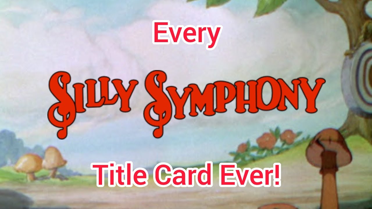 Every Silly Symphony Title Card Ever! (1929-1939)