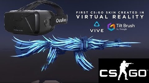 Скин из CS:GO сделанный в виртуальной реальности.