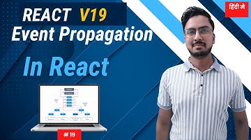 #19: React Event Bubbling and Capturing Explained With stopPropagation