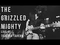 The Grizzled Mighty  |  Live at Tractor Tavern