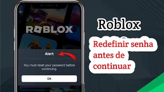 Você Precisa Redefinir Sua Senha Antes De Continuar No Roblox 2025