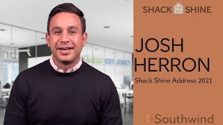 Southwind CEO Josh Herron Shack Shine Address 2021