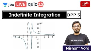 JEE: Indefinite Integration DPP 5 | Class 12 | Unacademy JEE | JEE Maths | Nishant Vora