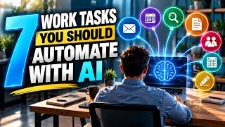 7 Work Tasks You Should Automate With AI