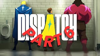 Dispatch Playthrough Episode 6 – Last Call