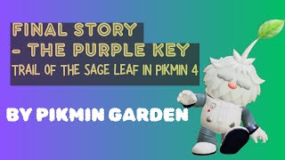 Pikmin 4 - Sage Challenge - Final Story - The Purple Key (Purple Onion)