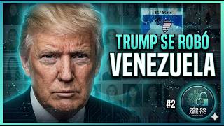 ¿Donald Trump se 'robó' Venezuela? / Viene otra pandemia / Código Abierto #2
